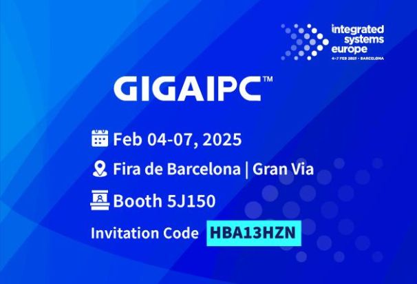 Join GIGAIPC at ISE | FEB 4-7 2025